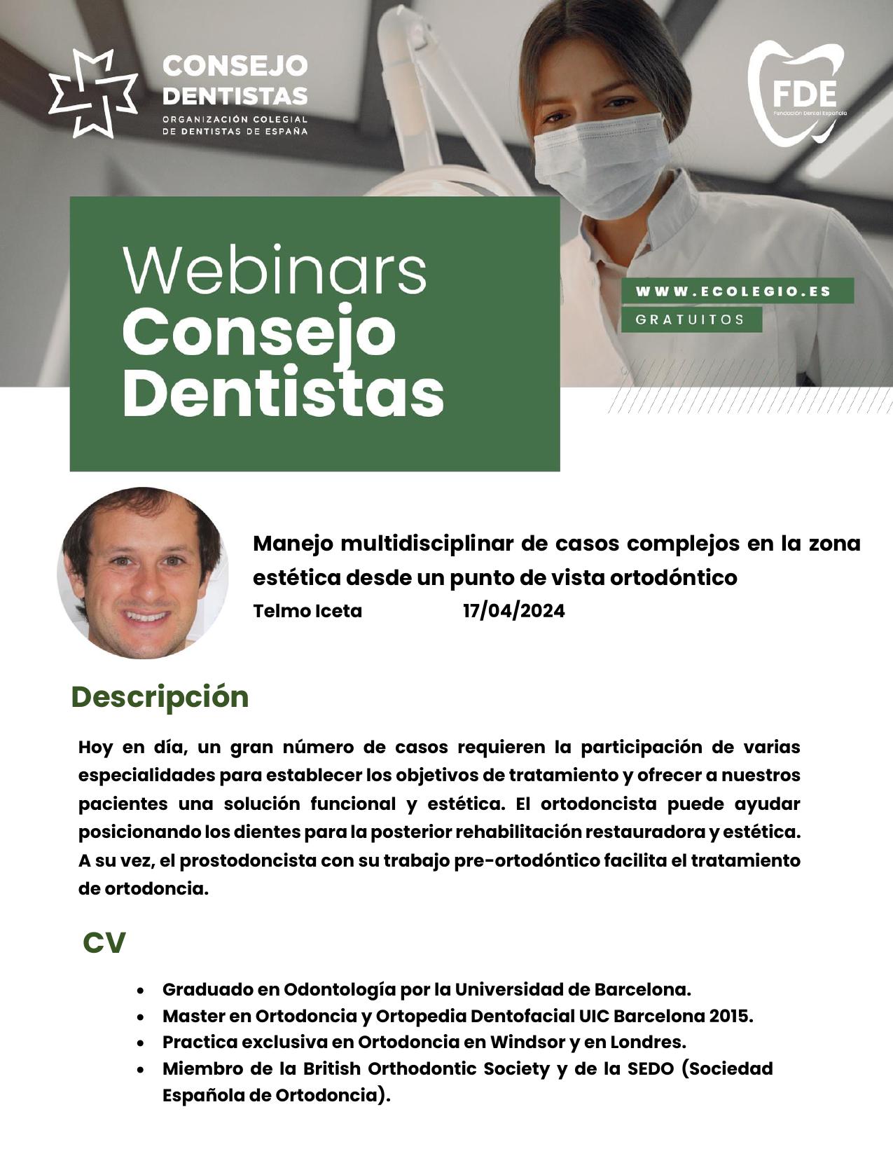 WEBINARS” Manejo multidisciplinar de casos complejos en la zona estética desde un punto de vista ortodóntico”